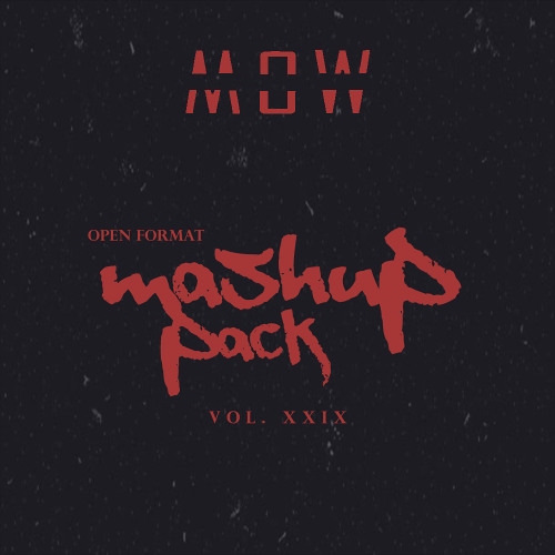 MOWSHUPS PACK VOL XXIX OPEN FORMAT 29-29-2025 MASHUPS PACKS ESPECIALES 2025